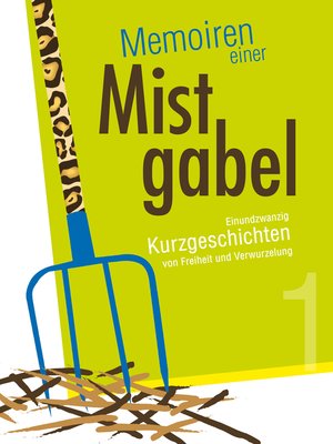 cover image of einundzwanzig Kurzgeschichten von Freiheit und Verwurzelung